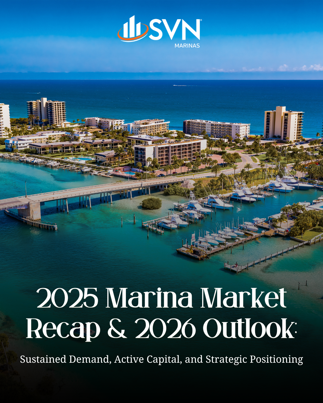 2025 Marina Market Recap and 2026 Outlook report cover by SVN Marinas featuring Florida waterfront marina aerial